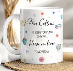 Personalised Teacher Thank You Mug – Seeds You Plant Quote