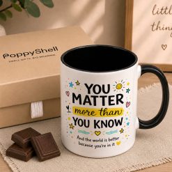 Alternative view of You Matter Inspirational Mug – Positive Quote Gift Cup