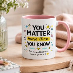 You Matter Inspirational Mug – Positive Quote Gift Cup - Image 4