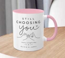 Alternative view of Personalized Couples Mug – Still Choosing You Every Single Day