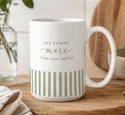 You Helped More Than You Realise Mug – Thoughtful Appreciation Gift - Image 5