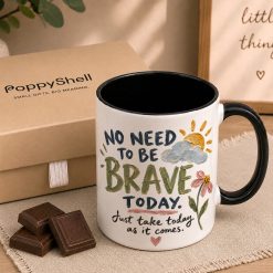 Alternative view of Brave Today Mug – Thoughtful Support Gift