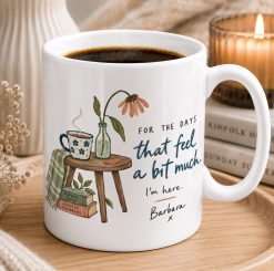 Personalised Days Feel Much Mug – Thoughtful Support Gift