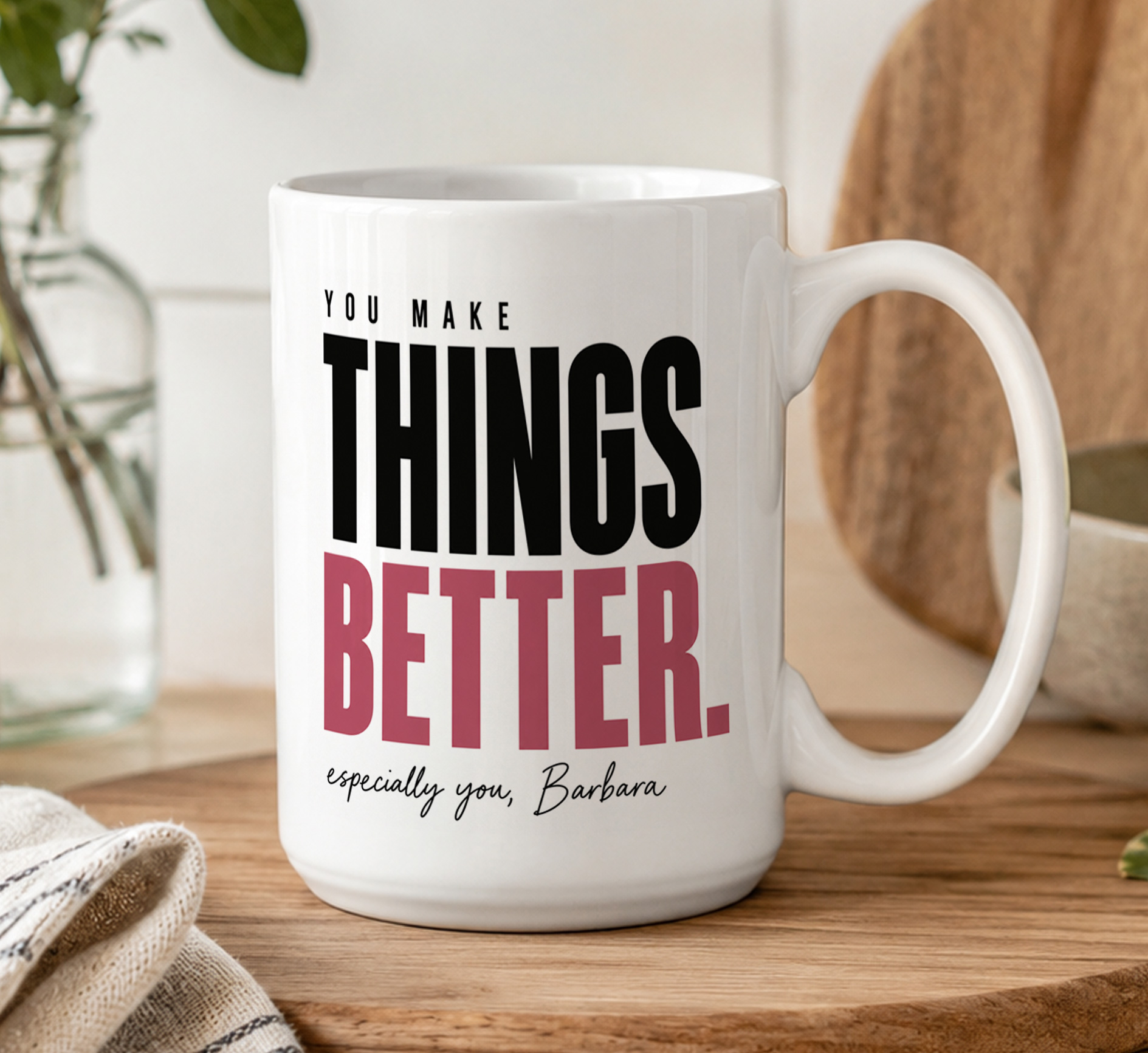 Personalised Things Better Mug – Thoughtful Appreciation Gift - Image 5