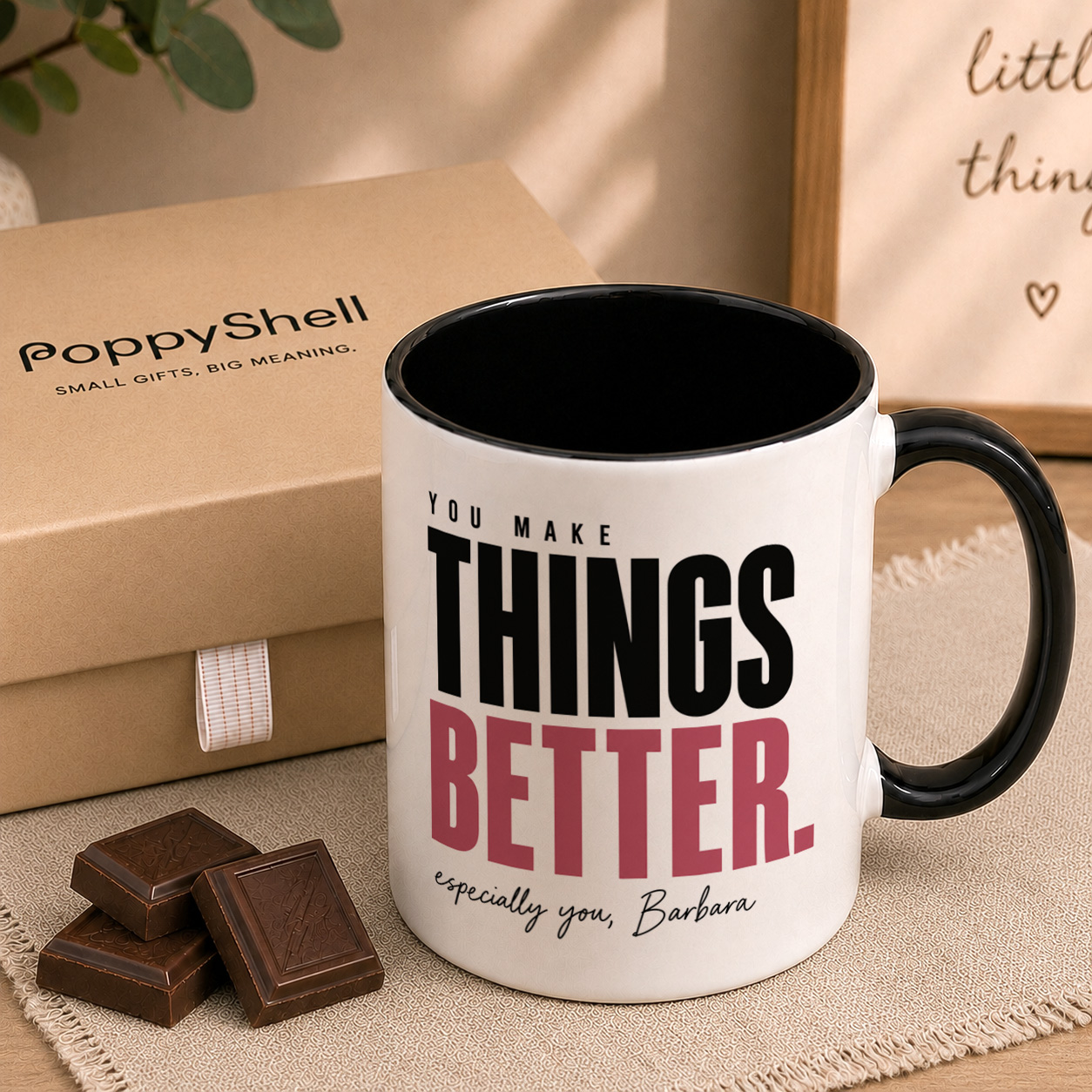 Personalised Things Better Mug – Thoughtful Appreciation Gift - Image 4